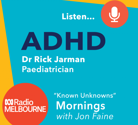 ADHD - Dr Rick Jarman on ABC Radio Melbourne Mornings with Jon Faine